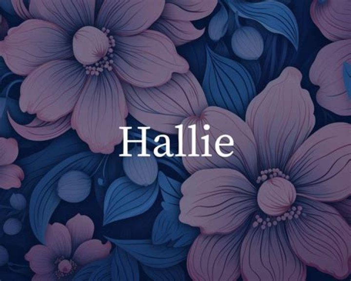 The Hallie Batchelder Family: Exploring the Rich Meaning Behind the Name Hallie