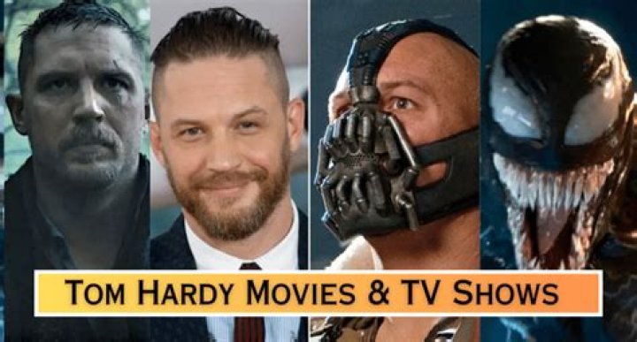 Tom Hardy Movies and TV Shows: A Look at His Incredible Acting Journey